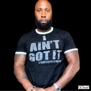 Limited Edition Unisex Blinged Out I AiN’T GOT iT Ringer Tee By K. Redd Apparel